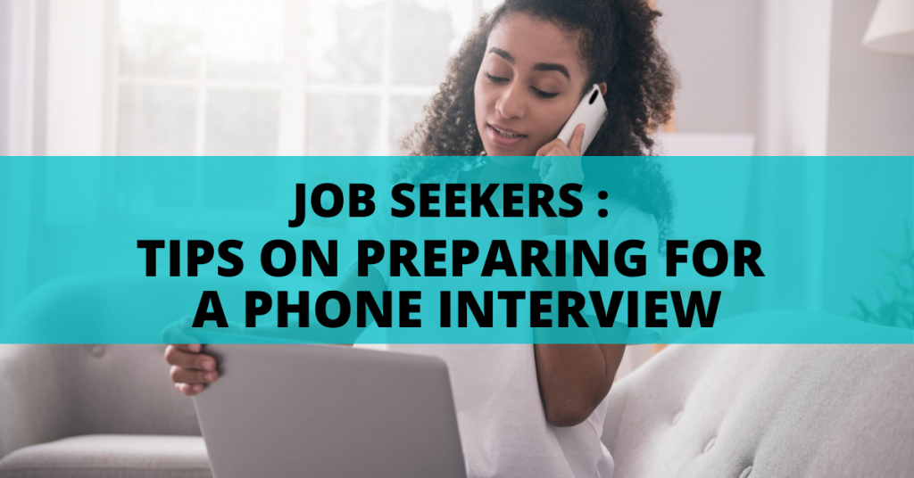 JOB SEEKERS : TIPS ON PREPARING FOR A PHONE INTERVIEW